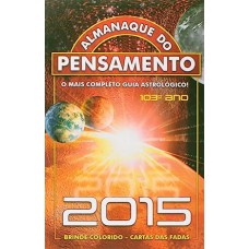 Almanaque do Pensamento 2015: O Mais Completo Guia Astrológico