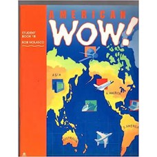 American WOW!: American Window on the World Student Book 1B