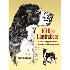 101 Dog Illustrations -  A Pictorial Archive Of Championship Breeds