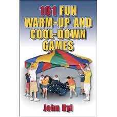 101 Fun Warm-up And Cool-down Games