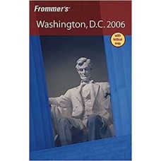 Frommers® Washington, D.C. 2006