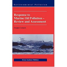 Response To Marine Oil Pollution - Review And Assessment