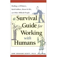 A Survival Guide for Working with Humans