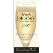 Hugh Johnson''''s Pocket Wine Book 2007