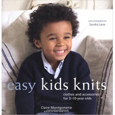 Easy Kids Knits: Clothes and accessories for 3-10 year olds