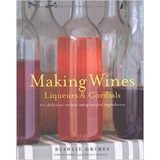 Making Wine Nectars And Cordials
