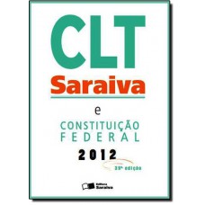 Clt Saraiva e Constituição Federal 2012
