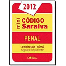 Mini Código Saraiva Penal 2012: Constituição Federal