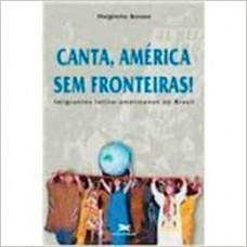 Canta América sem Fronteiras - Imigrantes Latino - Americanos no Brasil