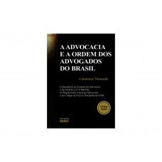 Advocacia e a Ordem dos Advogados do Brasil, A