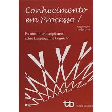 Conhecimento em Processo: Ensaios Interdisciplinares Sobre Linguagem e Cognição