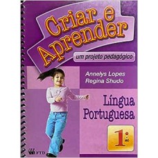 Criar e Aprender. Portuguesa. 1.Ano