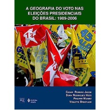 Geografia do Voto nas Eleições Presidenciais do Brasil (1898-2006), A