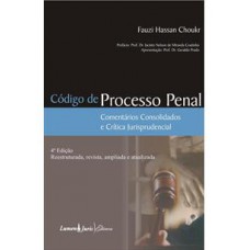 Código de Processo Penal: Comentários Consolidados e Crítica Jurisprudencial