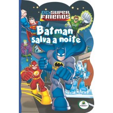 Coleção Recortados - Batman salva a noite