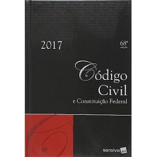 Código Civil e Constituição Federal 2017 - Tradicional