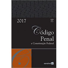 Código Penal e Constituição Federal 2017 - Tradicional