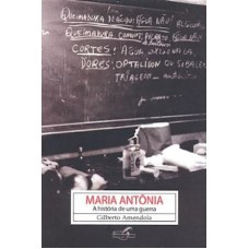 Maria Antônia - A História de Uma Guerra