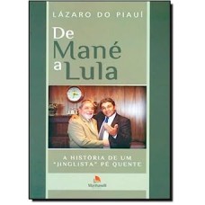 De Mané a Lula: A História de Um