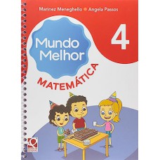 Kit - Mundo Melhor Matemática - 3ª Série - 4º Ano