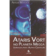 Ataris Vort no Planeta Megga: Jornada Para Alpha Centauri