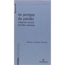 PERIGOS DA PAIXAO, OS - VISITANDO JOVENS TORCIDAS CARIOCAS