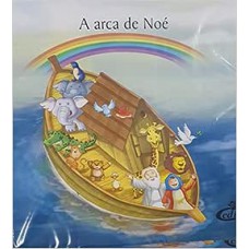 A Arca de Noé - Col. As Mais Famosas Histórias da Bíblia