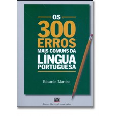 300 Erros Mais Comuns da Língua Portuguesa, Os