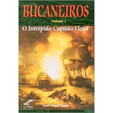 BUCANEIROS - O INTREPIDO CAPITAO FLOYD - VOL.1