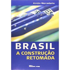 Brasil: a Construção Retomada