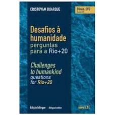 Desafios a Humanidade: Perguntas Para o Rio +20