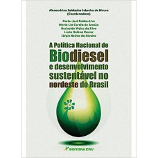 Politica Nacional De Biodisel E O Desenvolvimento Sustentavel No Nordeste Do Brasil