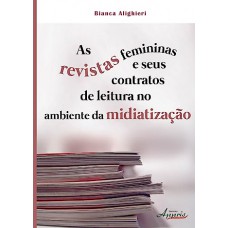 Revistas Femininas e Seus Contratos de Leitura no Ambiente da Midiatização, As