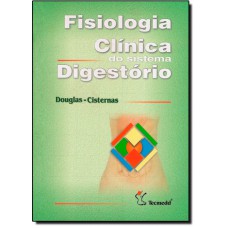 Fisiologia Clínica do Sistema Digestório