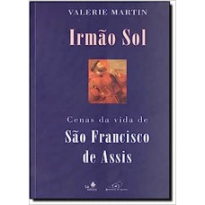IRMAO SOL - CENAS DA VIDA DE SAO FRANCISCO DE ASSIS