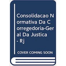 Consolidação Normativa da Corregedoria-geral da Justiça - Rj
