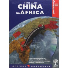 CHINA NA AFRICA - AUDIOLIVRO - COL. AFRICAN ARGUMENTS