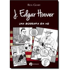 J. Edgar Hoover: Uma Biografia em Hq