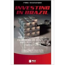 Investing In Brazil - The Business and Legal Framework of Brazilian PPP-Public-Private Partnerships