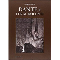 Dante e i fraudolenti. Ediz. illustrata
